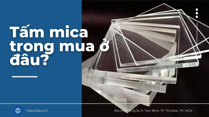 Tấm mica trong mua ở đâu?