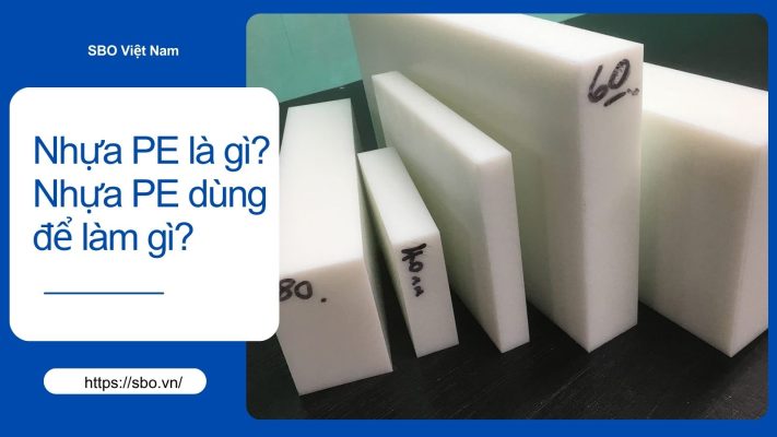 Nhựa PE dùng để làm gì?