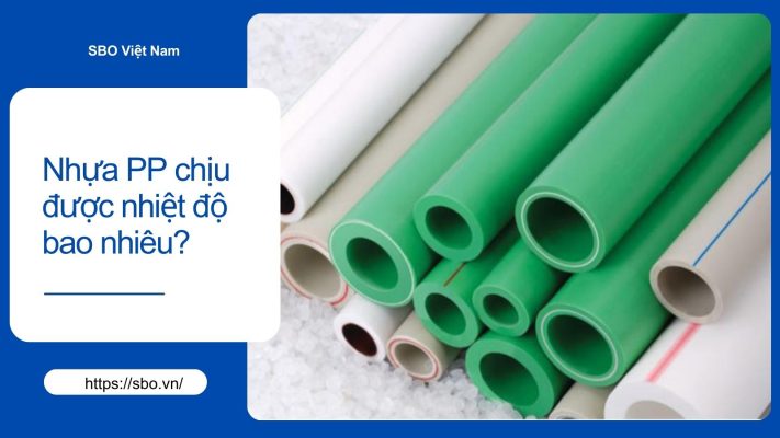 Nhựa PP chịu được nhiệt độ bao nhiêu?