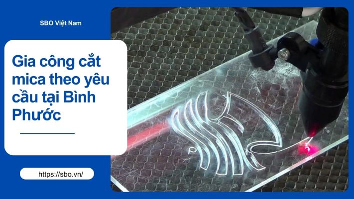 Gia công cắt mica theo yêu cầu tại Bình Phước