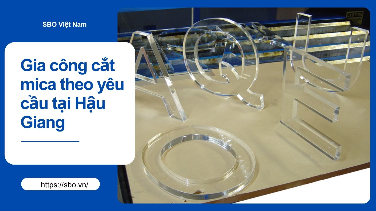 Gia công cắt mica theo yêu cầu tại Hậu Giang