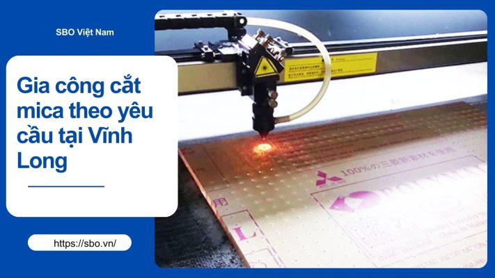 Gia công cắt mica theo yêu cầu tại Vĩnh Long