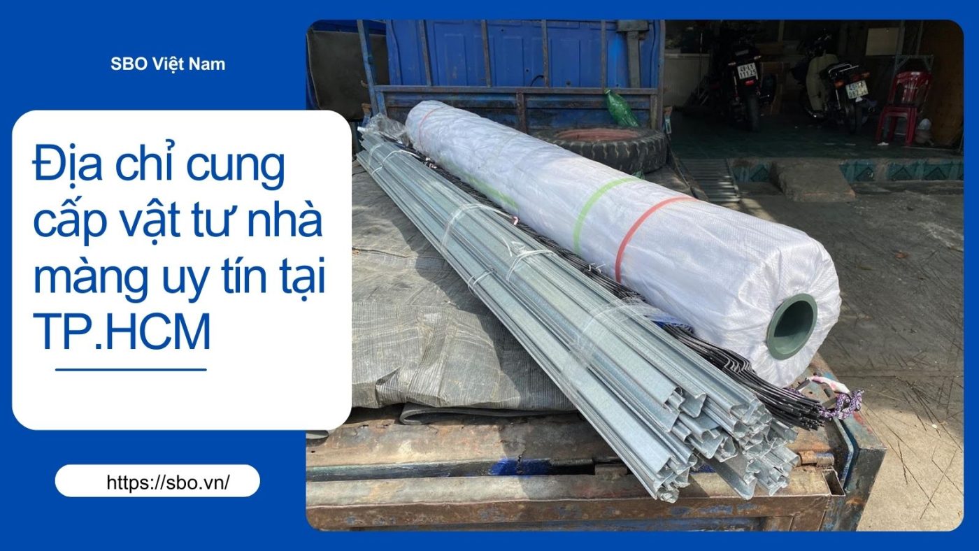 Địa chỉ cung cấp vật tư nhà màng uy tín tại TP.HCM và khu vực lân cận