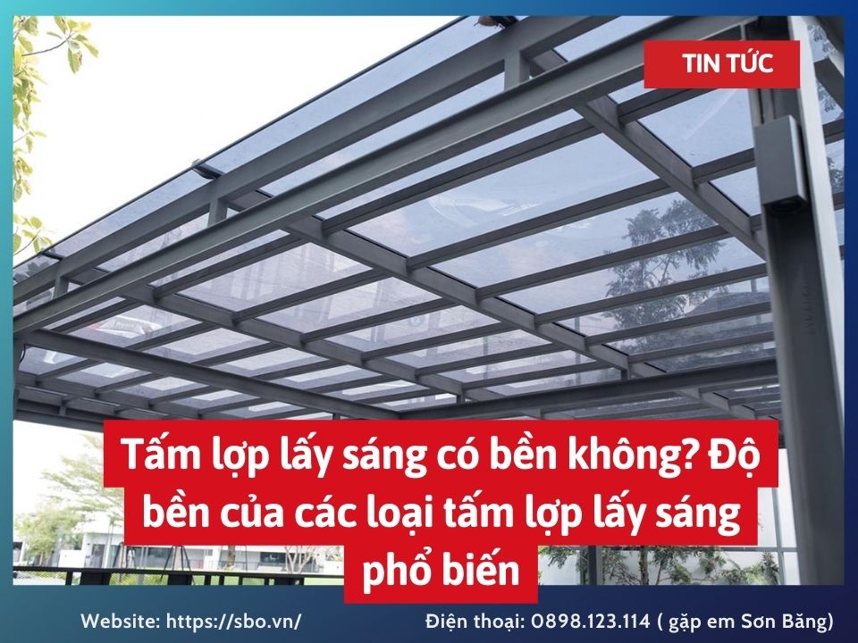 Tấm lợp lấy sáng có bền không?