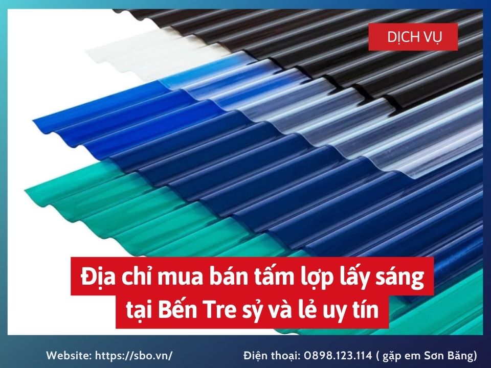 Địa chỉ mua bán tấm lợp lấy sáng tại Bến Tre sỷ và lẻ uy tín