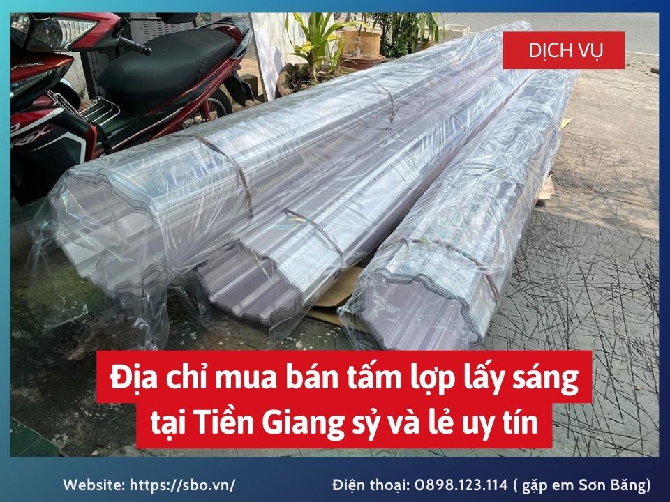 Địa chỉ mua bán tấm lợp lấy sáng tại Tiền Giang sỷ và lẻ uy tín