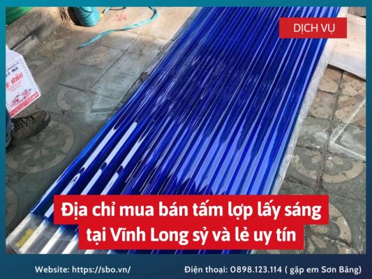 Địa chỉ mua bán tấm lợp lấy sáng tại Vĩnh Long sỷ và lẻ uy tín