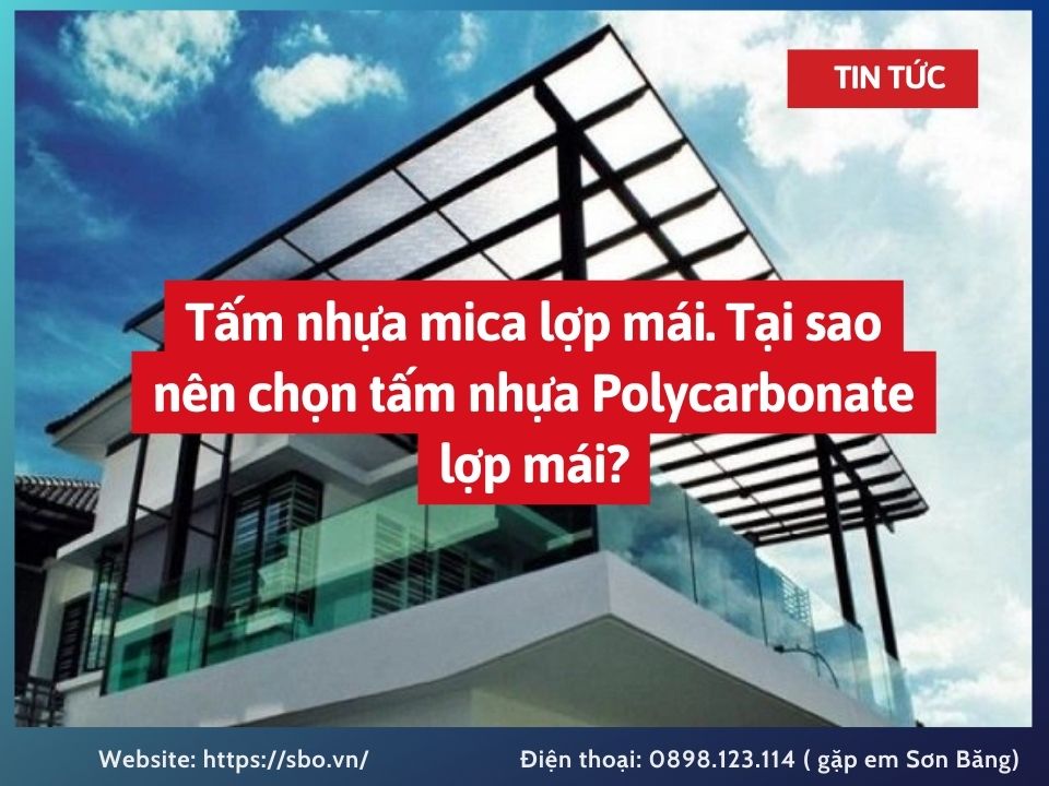 Tấm nhựa mica lợp mái. Tại sao nên chọn tấm nhựa Polycarbonate lợp mái?